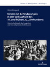 Kinder mit Behinderungen in der Volksschule des 19. und frühen 20. Jahrhunderts